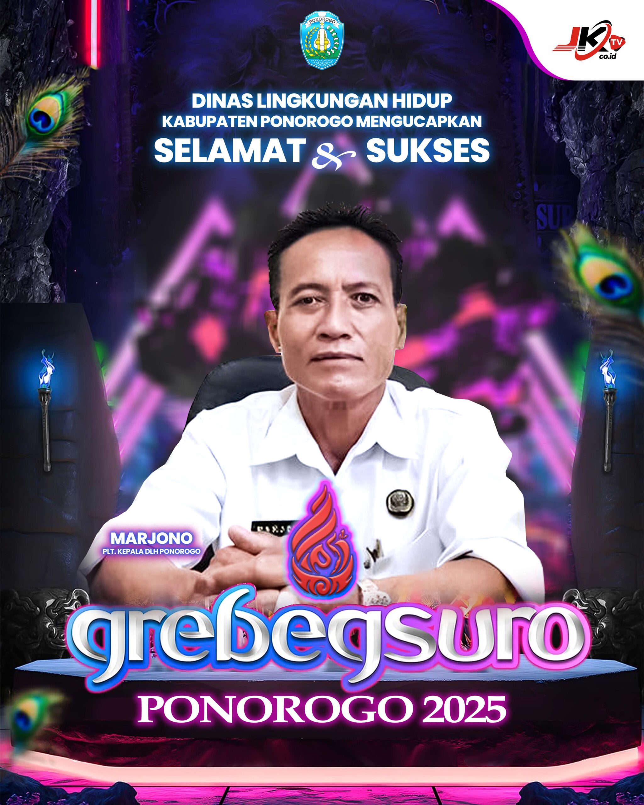 Plt. Kepala Dinas Lingkungan Hidup Kabupaten Ponorogo Mengucapkan “Selamat dan Sukses Atas Terselenggaranya Grebeg Suro Kabupaten Ponorogo tahun 2025”